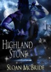 Highland Stone - Sloan McBride