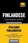 Vocabolario Italiano-Finlandese Per Studio Autodidattico - 5000 Parole - Andrey Taranov