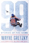99: Stories of the Game - Wayne Gretzky, Kirstie McLellan Day