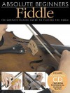 Absolute Beginners Fiddle (Absolute Beginners) - Gail Rudisill-Johnson, Geoff Green, Heather Ramage and Rachel L Conrad