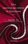 Una particolare specie di seduzione - Savanna Fox