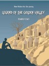 Legend of the Golden Valley - Manoj Das