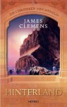 Hinterland (Die Chroniken von Myrillia, #2) - James Clemens