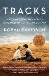 Tracks: A Woman's Solo Trek Across 1700 Miles of Australian Outback - Robyn Davidson