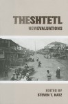 The Shtetl: New Evaluations - Steven T. Katz