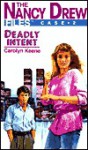 Deadly Intent (Nancy Drew: Files, #2) - Carolyn Keene