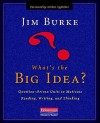 What's the Big Idea?: Question-Driven Units to Motivate Reading, Writing, and Thinking - Jim Burke, Arthur N. Applebee