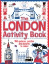 The London Activity Book: With Palaces, Puzzles and Pictures to Colour - Ellen Bailey