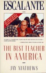 Escalante: The Best Teacher in America (An Owl Book) - Jay Mathews