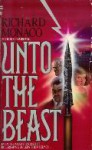 Unto the Beast - Richard Monaco