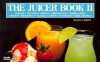 The Juicer Book Ii (Nitty Gritty Cookbooks) - Joanna White