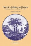 Narrative, Religion, and Science: Fundamentalism Versus Irony, 1700-1999 - Stephen Prickett