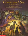 Come And See: A Christmas Story - Monica Mayper