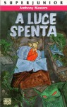 A luce spenta - Anthony Masters, Cristina Scalabrini