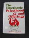 The Tabernacle, Priesthood and Offerings - I. M. Haldeman