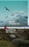 Im Schatten des Vogels (German Edition) - Kristín Steinsdóttir, Anika Lüders