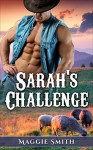 Romance: Sarah's Challenge (Women's Fiction, Westerns, Cowboys, First Time, Billionaires) - Maggie Smith