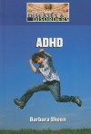 Adhd (Diseases And Disorders) - Barbara Sheen