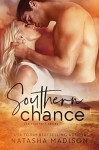 Southern Chance (The Southern Series Book 1) - Natasha Madison