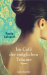 Im Café der möglichen Träume - Paola Calvetti