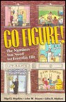 Go Figure!: The Numbers You Need for Everyday Life - Niegel Hopkins, Niegel Hopkins