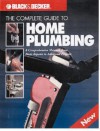 The Complete Guide to Home Plumbing - Black & Decker Corporation