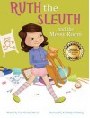 Ruth the Sleuth and the Messy Room - Carol G Ekster, Jerusha L Bosarge, Kimberly Soderberg