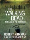 The Walking Dead: The Fall of the Governor, Part 1 - 'Robert Kirkman', Jay Bonansinga, Fred Berman