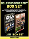 DSLR Photography Box Set: Learn How to Make Perfect Photographs Like a Professional and Master Your Digital SLR Photography Skills in 3 Days Only (DSLR ... books, dslr photography for beginners) - Joshua Hunt