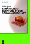 Ern Hrungsberatung in Der Schwangerschaft - Volker Briese