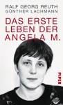 Das erste Leben der Angela M. (German Edition) - Ralf Georg Reuth, Günther Lachmann