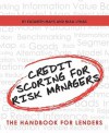 Credit Scoring for Risk Managers: The Handbook for Lenders - Elizabeth Mays, Niall Lynas