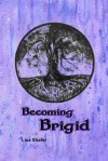 Becoming Brigid - Lisa Shafer