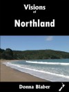 Visions of Northland (Visions of New Zealand) - Donna Blaber