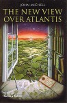 The New View over Atlantis - John Michell