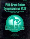 Proceedings, Fifth Great Lakes Symposium On Vlsi: The State University Of New York At Buffalo, March 16 18, 1995 - Institute of Electrical and Electronics Engineers, Inc.