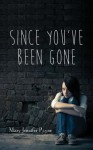 Since You've Been Gone - Mary Jennifer Payne