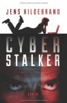 Cyberstalker - Jens Hildebrand, Jutta Hildebrand, Jeroen Ten Berge