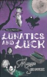 Raven Mysteries 3: Lunatics and Luck - Marcus Sedgwick