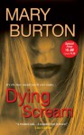 Dying Scream - Mary Burton