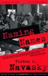 Naming Names: With a New Afterword by the Author - Victor S. Navasky