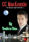 Big Trouble in China - C.C. MacKenzie