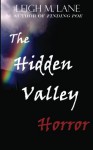 The Hidden Valley Horror - Leigh M. Lane