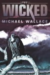 The Wicked (Righteous Series #3) - Michael Wallace