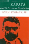 Zapata And The Mexican Revolution - John Womack