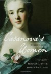 Casanova's Women: The Great Seducer and the Women He Loved - Judith Summers