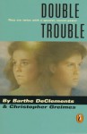 Double Trouble - Barthe DeClements