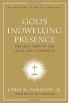 God's Indwelling Presence: The Holy Spirit in the Old and New Testaments - James M. Hamilton Jr.