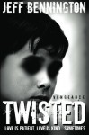 Twisted Vengeance - Jeff Bennington