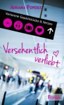 Versehentlich verliebt (inklusive Bonus-Kapitel) (German Edition) - Adriana Popescu